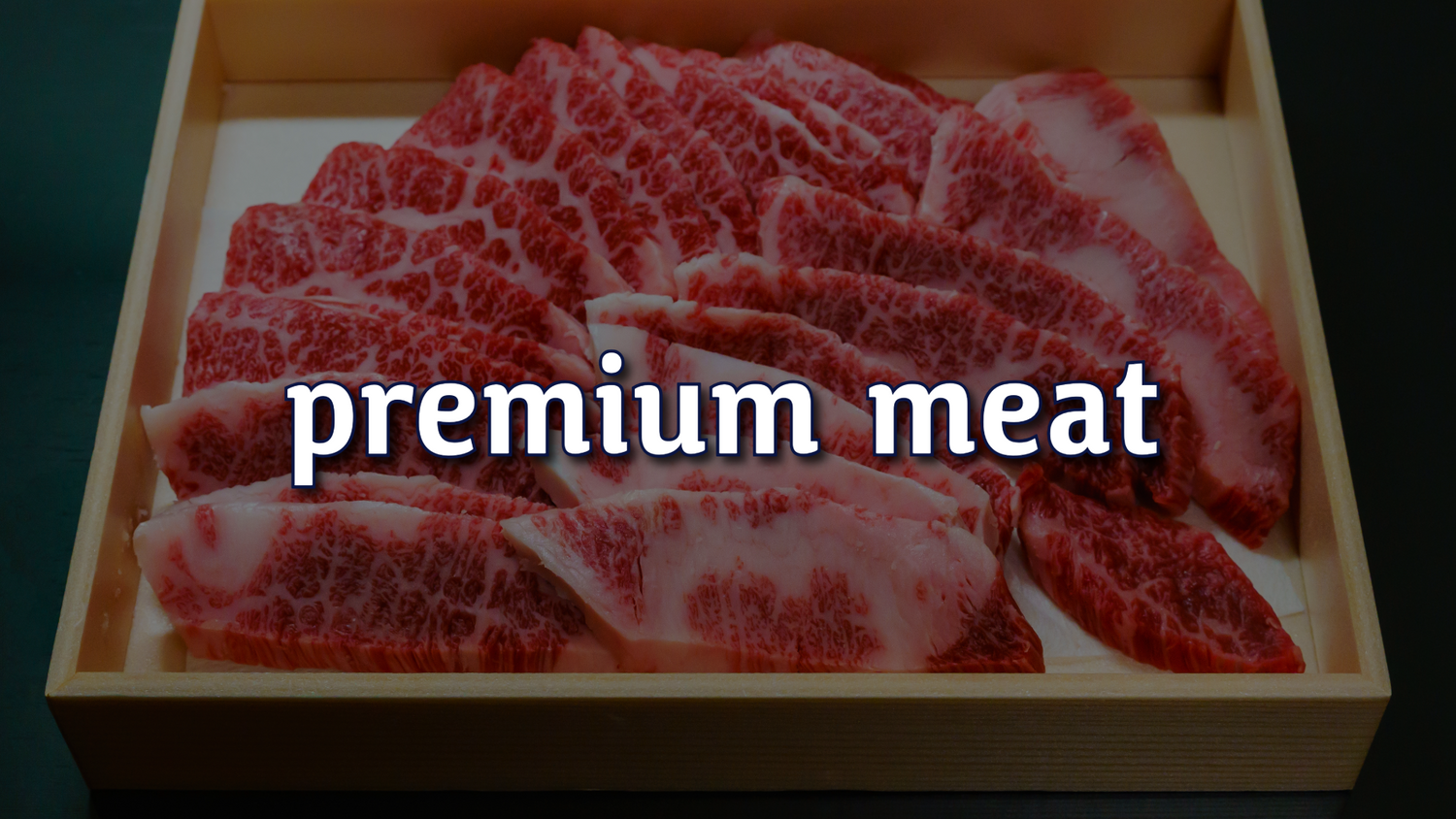 Premium Meat