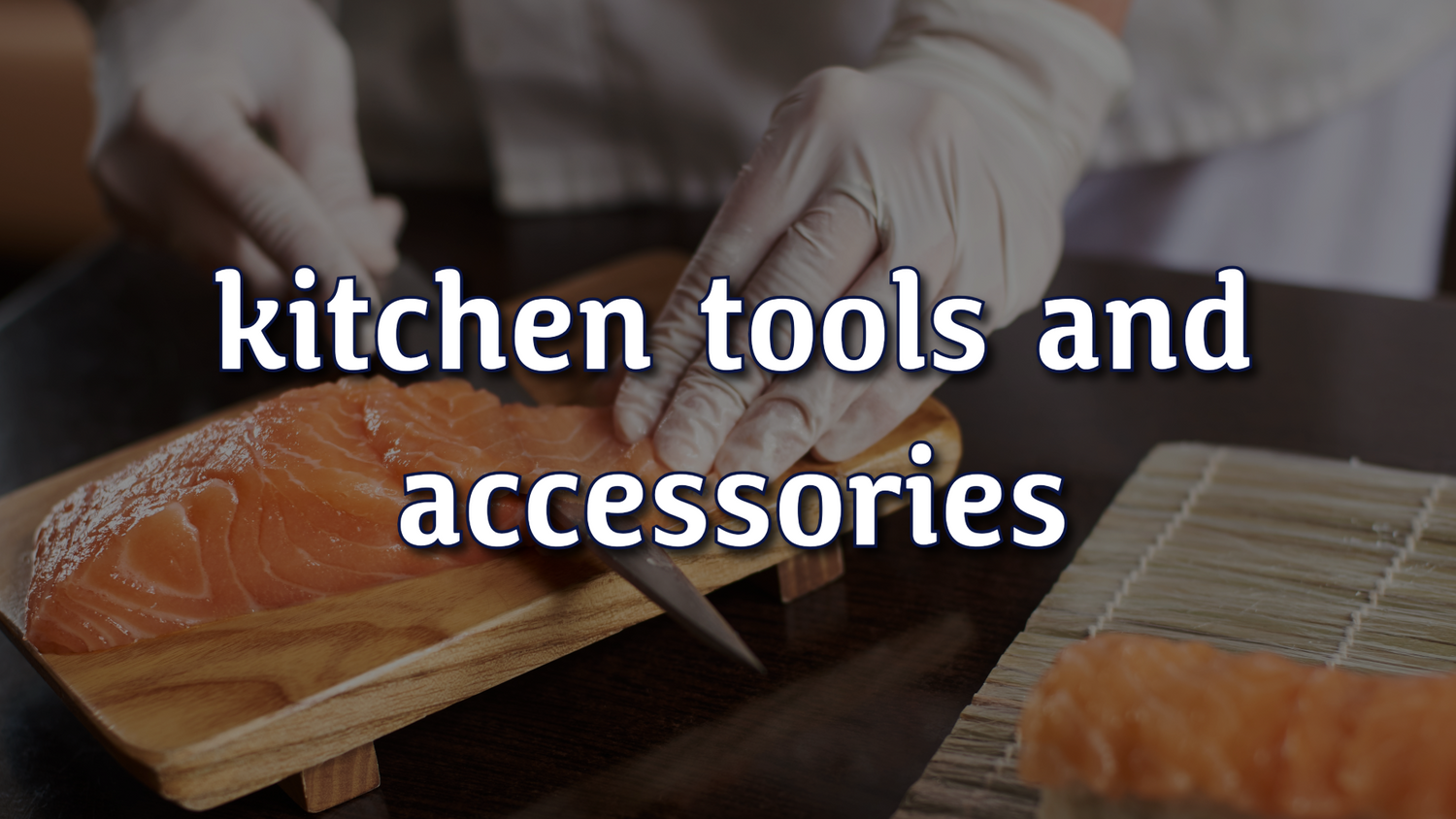 Kitchen Tools and Accessories